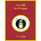 A Call to Prayer - with Study Guide (Chapel Library) - Kindle edition ...