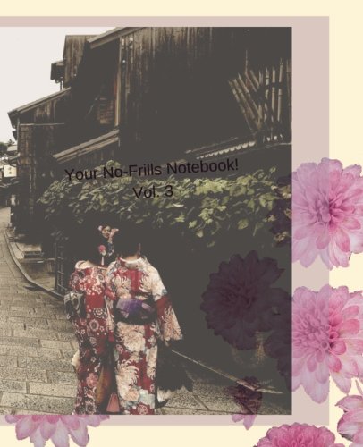 Download Your No-Frills Notebook! Vol. 3: Adorable, charming, original notebook needs new owner (Volume 3)