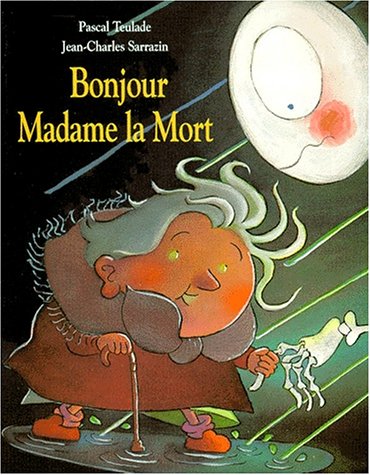 Bonjour madame la Mort