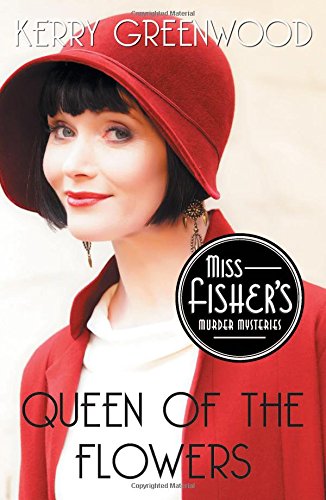 Queen of the Flowers (Miss Fisher's Murder Mysteries)