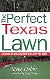 Perfect Texas Lawn -OSI (Creating and Maintaining the Perfect Lawn) by 