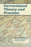 Correctional Theory and Practice, Paperbound Edition, Hartjen, Clayton A. and Rhine, Edward E., 0830412484