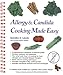 Allergy & Candida Cooking Made Easy by 