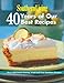 Southern Living: 40 Years of Our Best Recipes: Over 250 Great-Tasting, Tried-and-True Southern Recipes