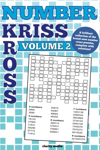 Number Kriss Kross Volume 2: 100 brand new number cross puzzles, complete with solutions: Media ...