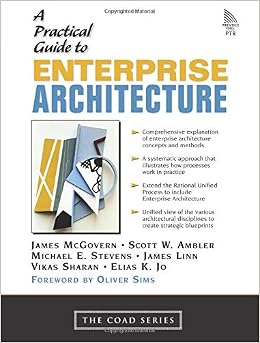 A Practical Guide to Enterprise Architecture A Practical Guide to Enterprise Architecture