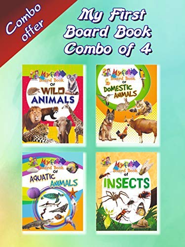 My First Board Book Combo Of Four Books Domestic Animals, Wild Animals and Aquatic Animals & Insects for Kids
