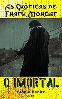 Livro As Crônicas de Frank Morgan III: O Imortal