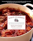 Rao's Classics: More Than 140 Italian Favorites from the Legendary New York Restaurant by