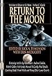 Return to the Moon (Apogee Books Space Series)