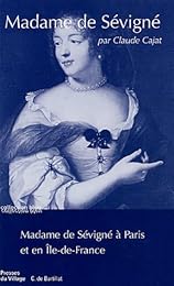 Madame de Sévigné à Paris et en Île-de-France