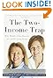 The Two-Income Trap: Why Middle-Class Parents Are (Still) Going Broke