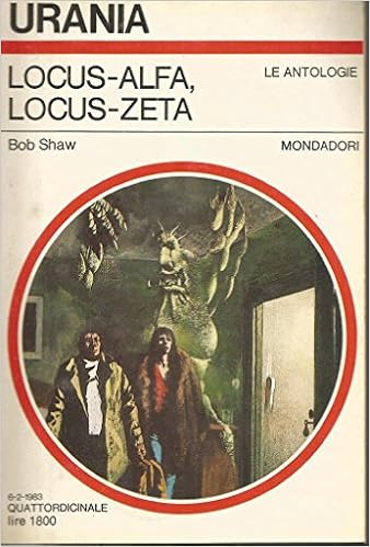 Bob Shaw - Locus-alfa, Locus-zeta (1983)