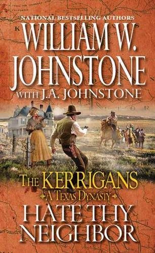 Hate Thy Neighbor (The Kerrigans A Texas Dynasty)