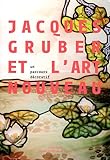 Jacques Gruber et l'Art nouveau : Un parcours décoratif by