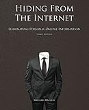 Hiding from the Internet: Eliminating Personal Online Information by