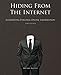 Hiding from the Internet: Eliminating Personal Online Information by