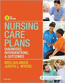 Nursing Care Plans: Diagnoses, Interventions, and Outcomes Nursing Care Plans: Diagnoses, Interventions, and Outcomes