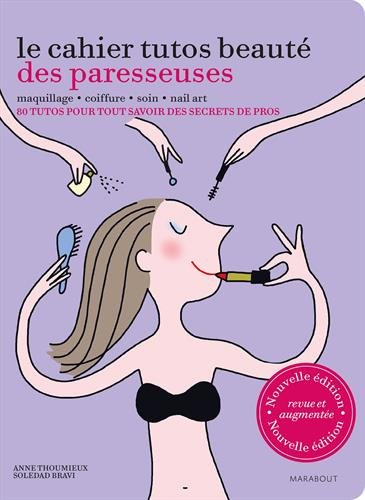 Le  cahier tutos beauté des paresseuses