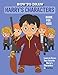 How to Draw Harry's Character Kids Guide: Learn To Draw Your Favorite 25 Potter Characters In One Day | Drawing Guide For Kids