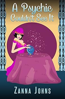 A Psychic Couldn't See It by [Johns, Zanna]