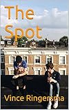 The Spot by Vince Ringersma