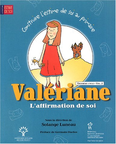 Valériane, l'affirmation de soi