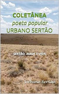 Livro COLETÂNEA poeta popular URBANO SERTÃO: SERTÃO, AMOR E VIDA