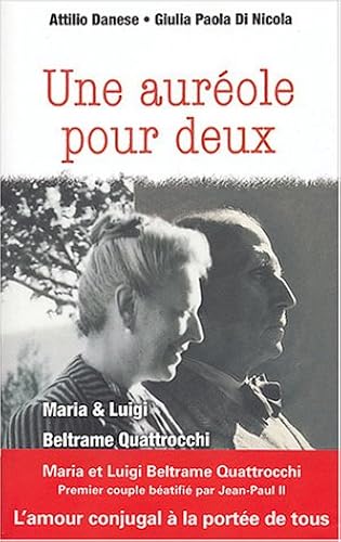 Download Une auréole pour deux : Maria et Luigi Beltrame Quattrocchi PDF