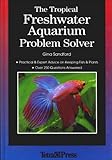 The Tropical Freshwater Aquarium Problem Solver by