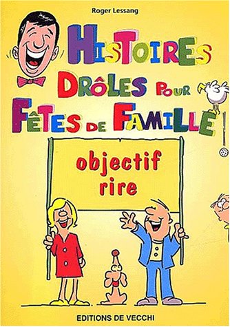 Histoires drôles pour fêtes de famille