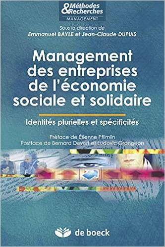 Amazon Fr Management Des Entreprises De L Economie Sociale Et Solidaire Identites Plurielles Et Specificites Bayle Emmanuel Dupuis Jean Claude Livres