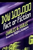 Dow 100,000: Fact or Fiction cover