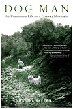 Image de Dog Man: An Uncommon Life on a Faraway Mountain