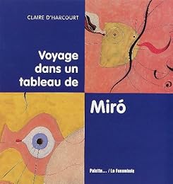 Voyage dans un tableau de Miró
