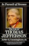 In Pursuit of Reason: The Life of Thomas Jefferson