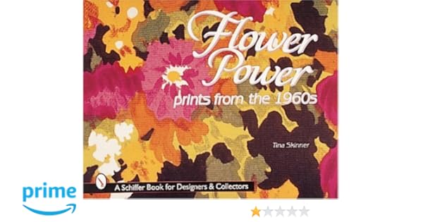 Flower Power Prints From The 1960s Schiffer Book For - 