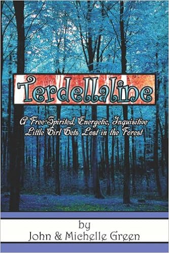 Terdellaline A Free Spirited Energetic Inquisitive Little Girl Gets Lost In The Forest Amazon Co Uk Green Michelle Green John 9781413795288 Books