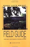 Front cover for the book Frank Lloyd Wright Field Guide: Upper Great Lakes; Minnesota, Wisconsin, Michigan by Thomas A. Heinz