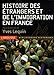 Histoire des Ã©trangers et de l'immigration en France (French Edition) by 