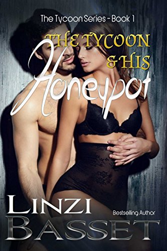 The Tycoon and His Honey Pot (The Tycoon Series Book 1)
