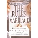 The Rules for Marriage: Time-tested Secrets for Making Your Marriage Work