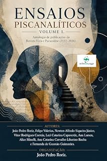 Livro Ensaios psicanalíticos, Volume 1: Antologia de publicações da Revista Vida e Psicanálise (2022–2026).