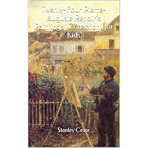 Twenty-Four Pierre-Auguste Renoir's Paintings (Collection) for Kids