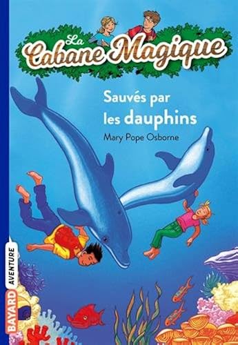 Download La cabane magique, Tome 12: Sauvés par les dauphins PDF