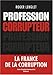Profession corrupteur (French Edition) by