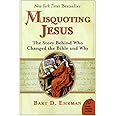 Misquoting Jesus: The Story Behind Who Changed the Bible and Why