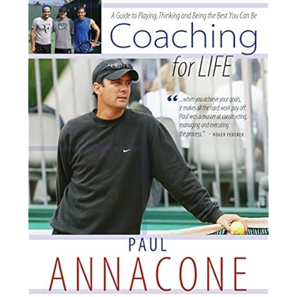 Coaching For Life: A Guide to Playing, Thinking and Being the Best You Can Be Coaching For Life: A Guide to Playing, Thinking and Being the Best You Can Be