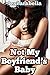 Not My Boyfriend's Baby