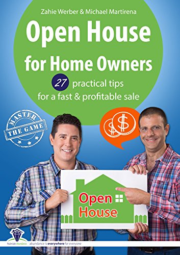 Open House for Homeowners: 27 practical tips for a fast & profitable sale (master the game - real estate)